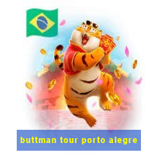 buttman tour porto alegre